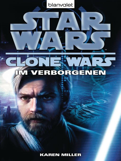 Title details for Star Wars. Clone Wars 4. Im Verborgenen by Karen Miller - Available